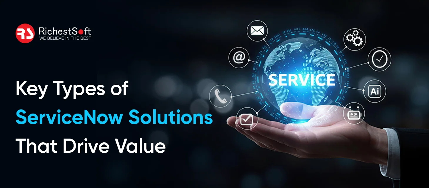Key Types of ServiceNow Solutions That Drive Value