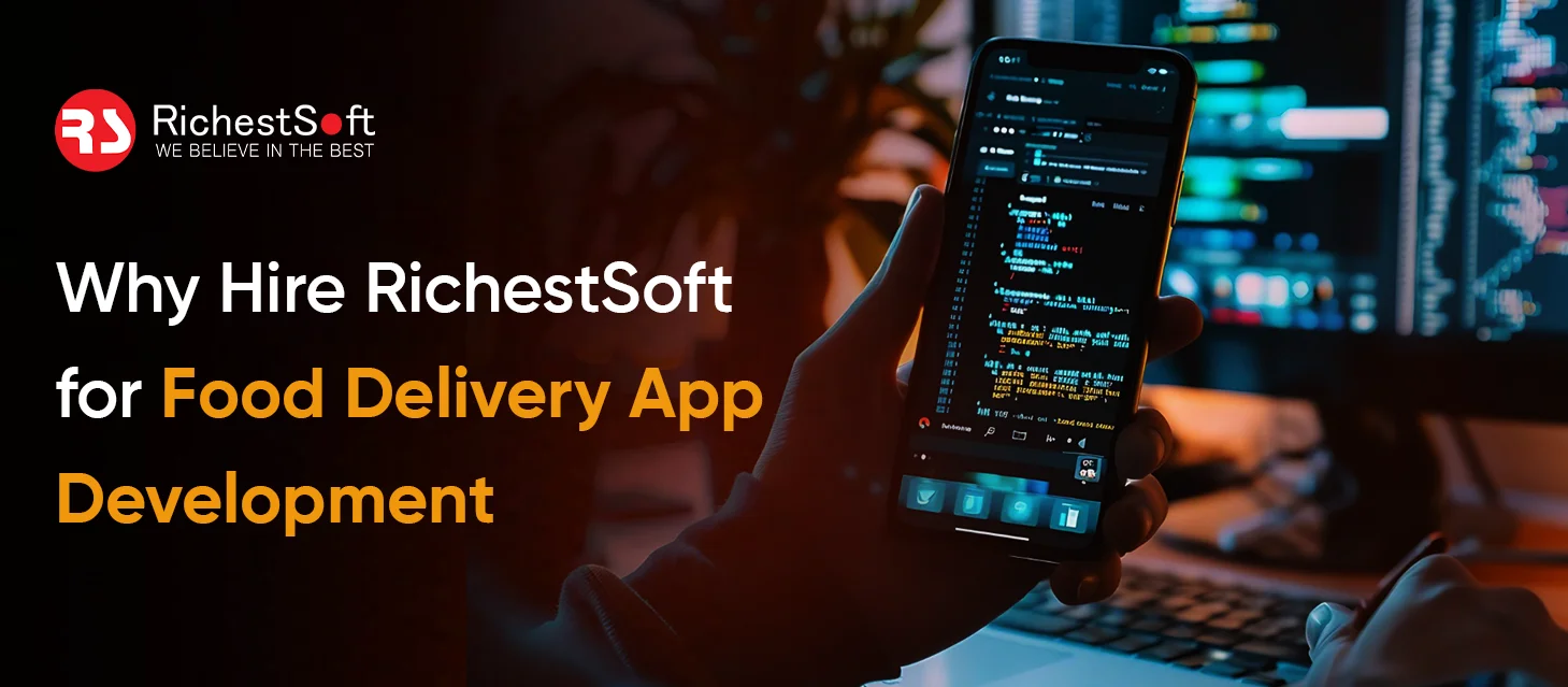 RichestSoft for Food Delivery App Development