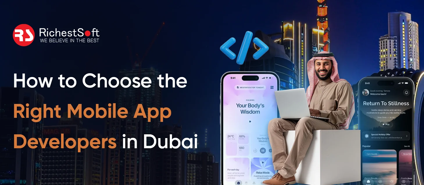 How to Choose the Right Mobile App Developers in Dubai