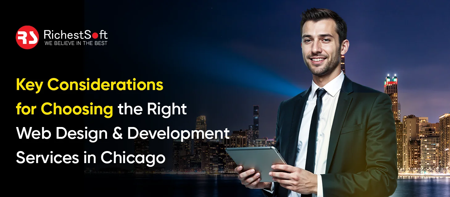 Key Considerations for Choosing the Right Web Design and Development Services in Chicago