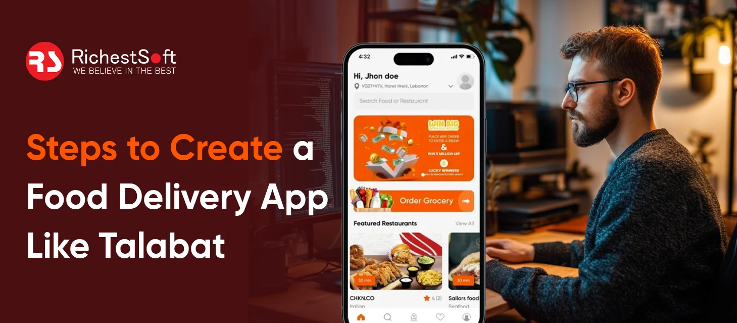 Steps to Create a Food Delivery App Like Talabat