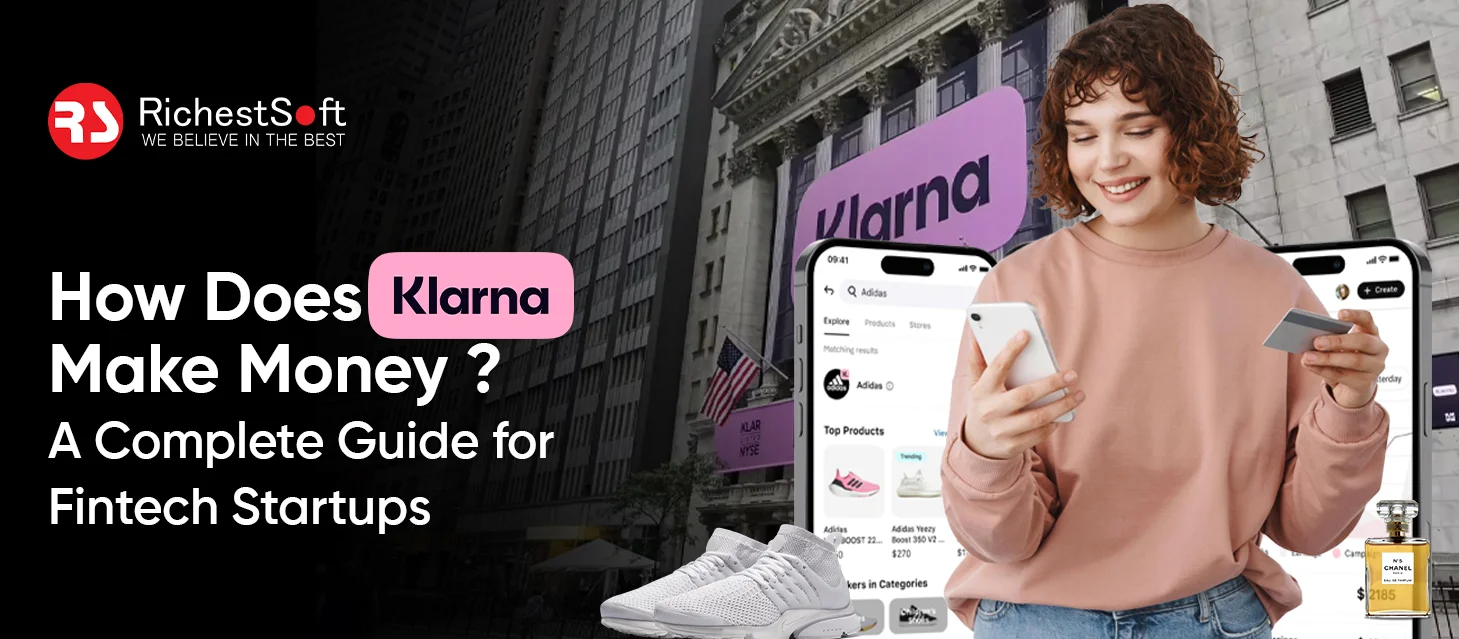 How Does Klarna Make Money? A Complete Guide for Fintech Startups