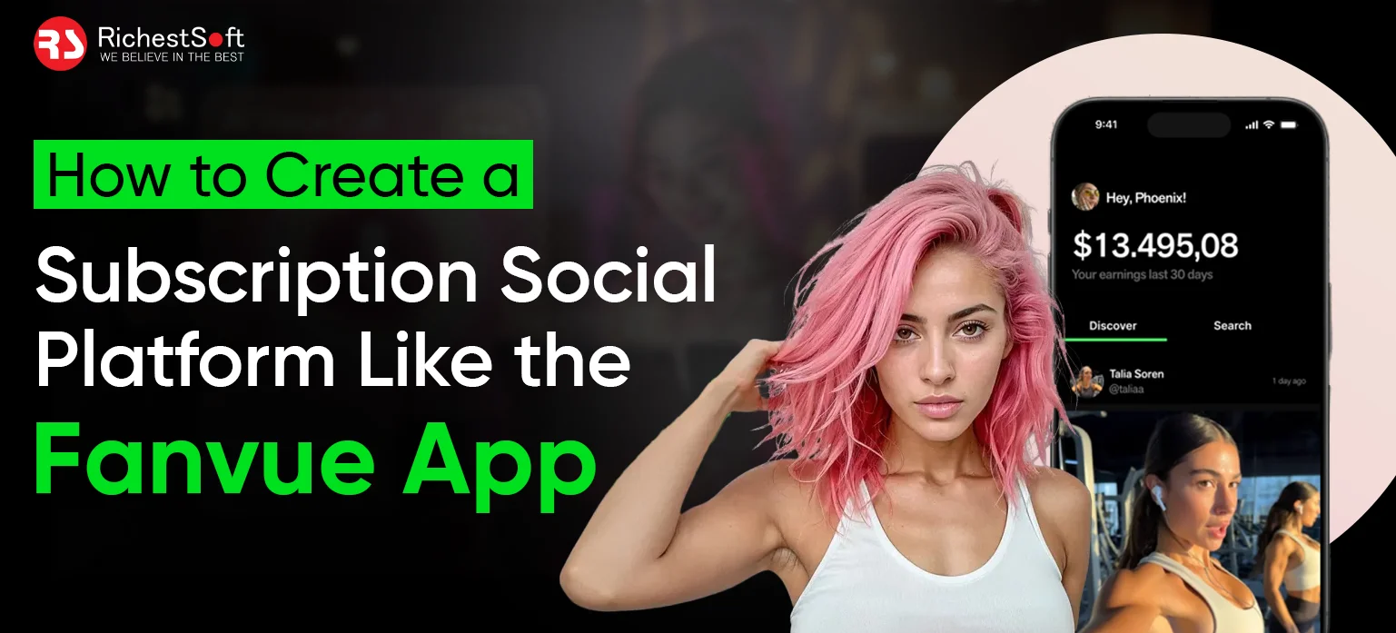 How to Create a Subscription Social Platform Like the Fanvue App