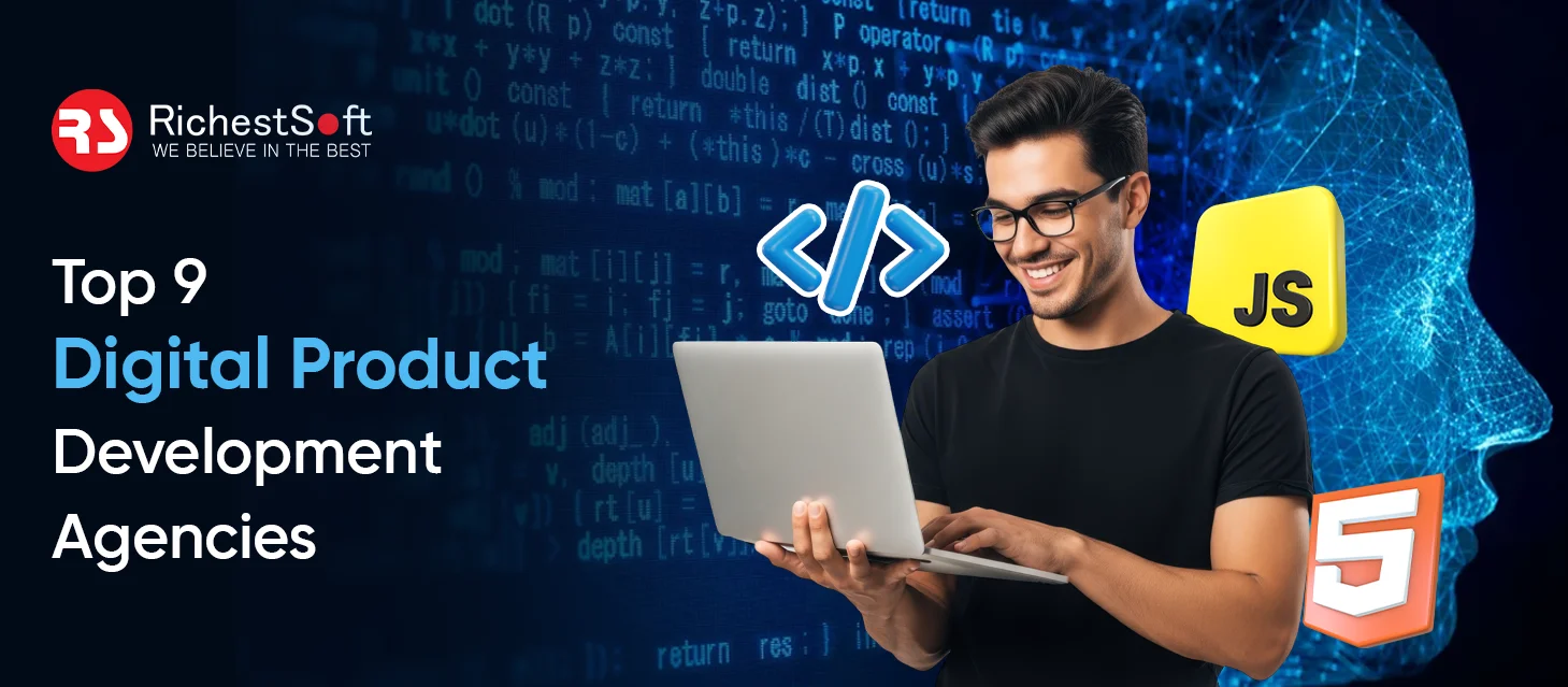 Top 9 Digital Product Development Agencies