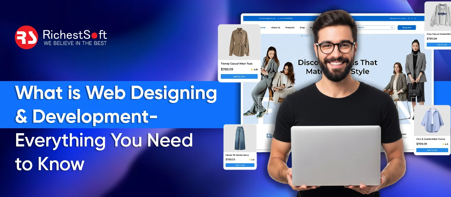 What is Web Designing And Development- Everything You Need to Know