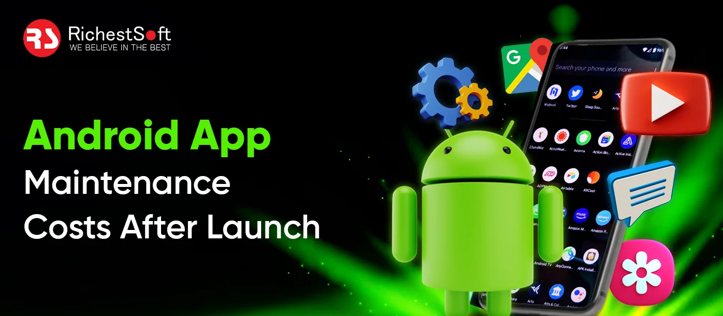 Android App Maintenance Costs After Launch