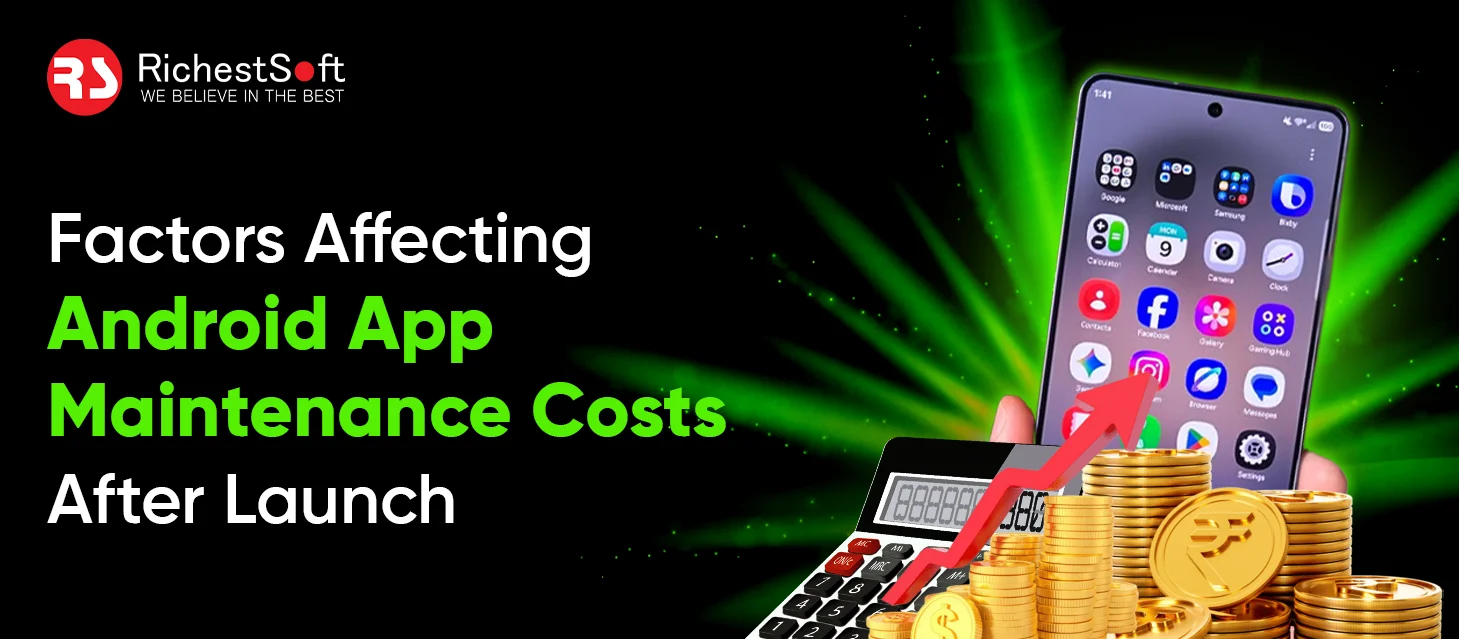 Factors Affecting Android App Maintenance Costs After Launch