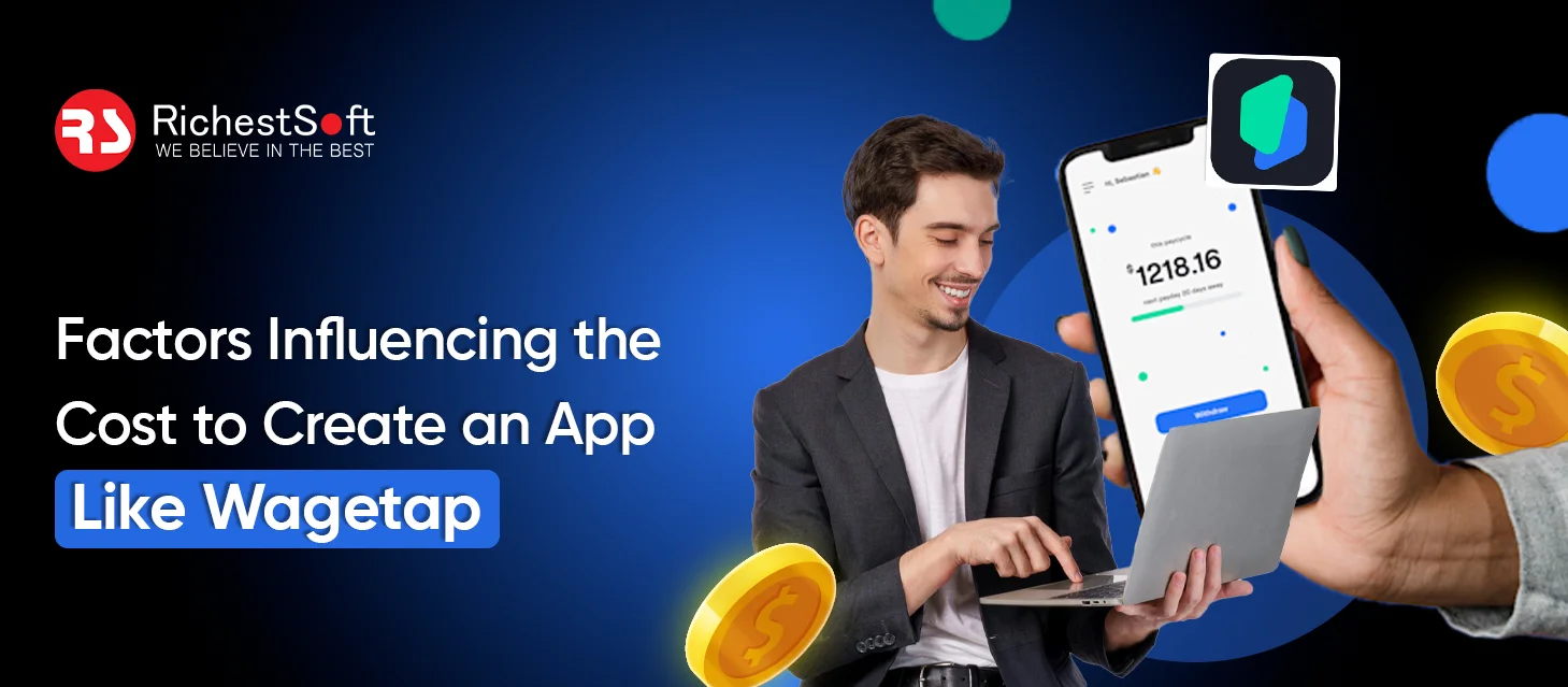 Factors Influencing the Cost to Create an App Like Wagetap