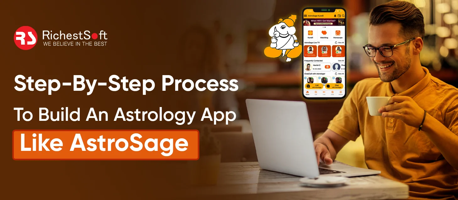 Step-By-Step Process To Build An Astrology App Like AstroSage