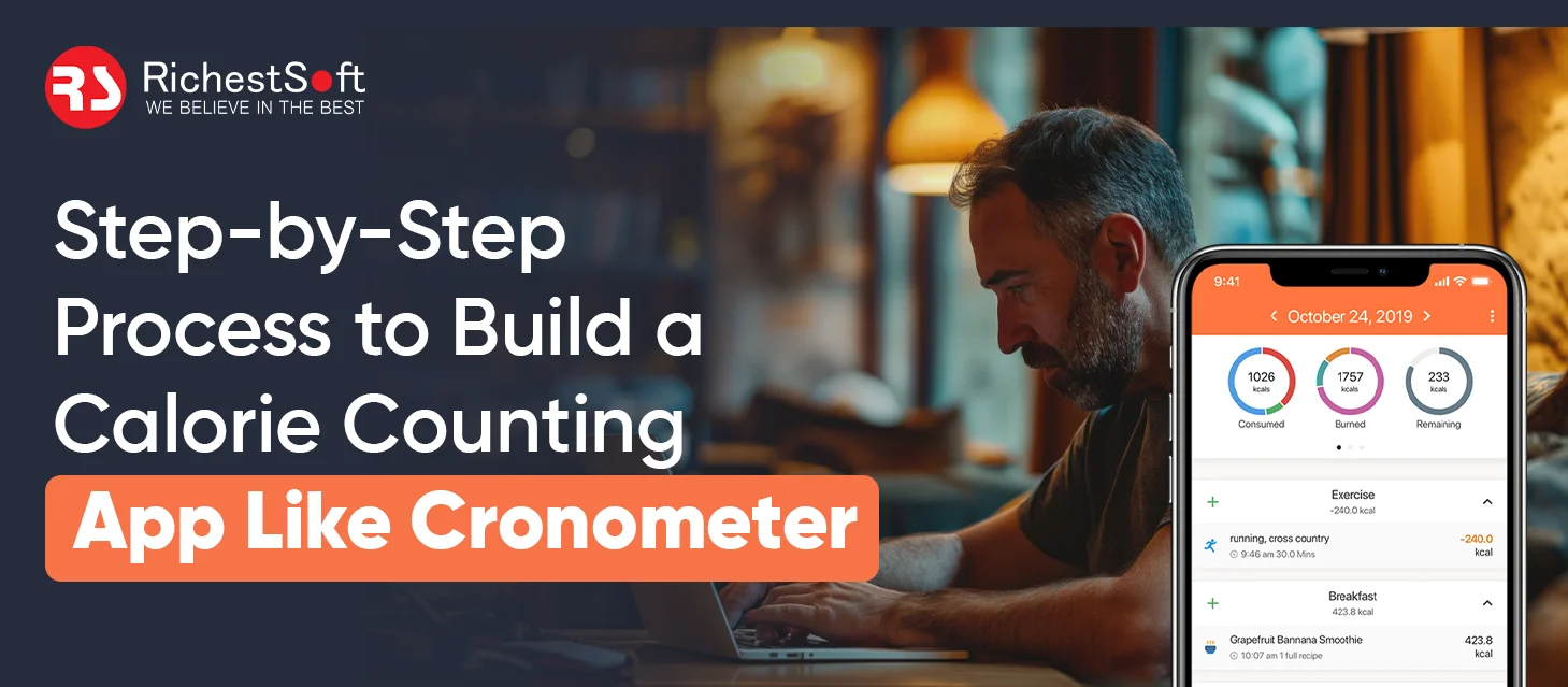 Step-by-Step Process to Build a Calorie Counting App Like Cronometer
