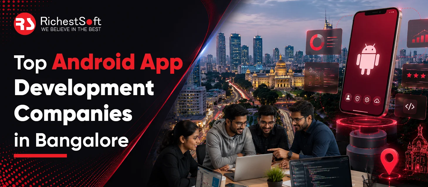 Top Android App Development Companies in Bangalore