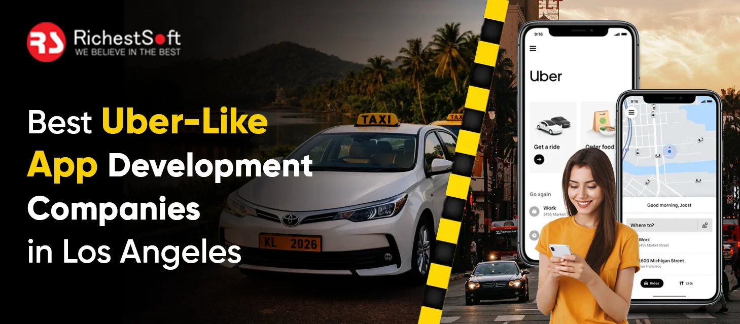 Best Uber-Like App Development Companies in Los Angeles