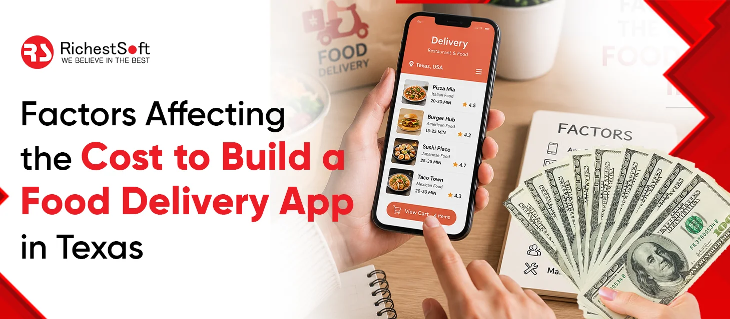 Factors Affecting the Cost to Build a Food Delivery App in Texas (1)