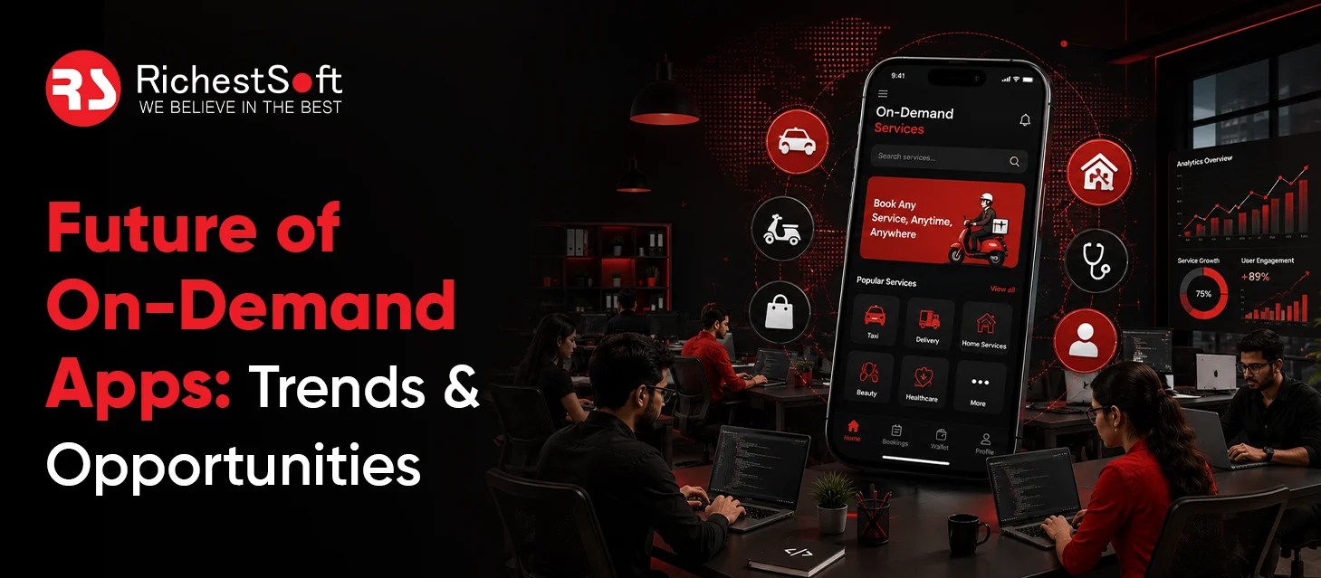 Future of On-Demand Apps: Trends and Opportunities