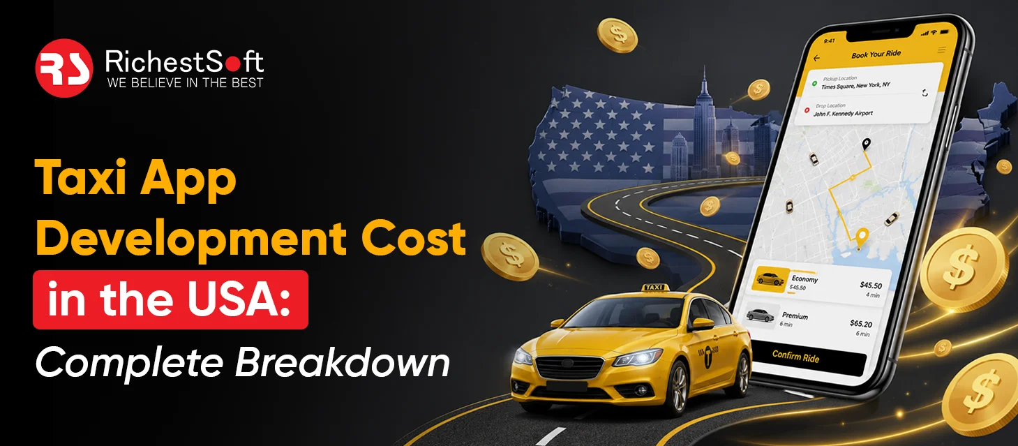 Taxi App Development Cost in the USA: Complete Breakdown