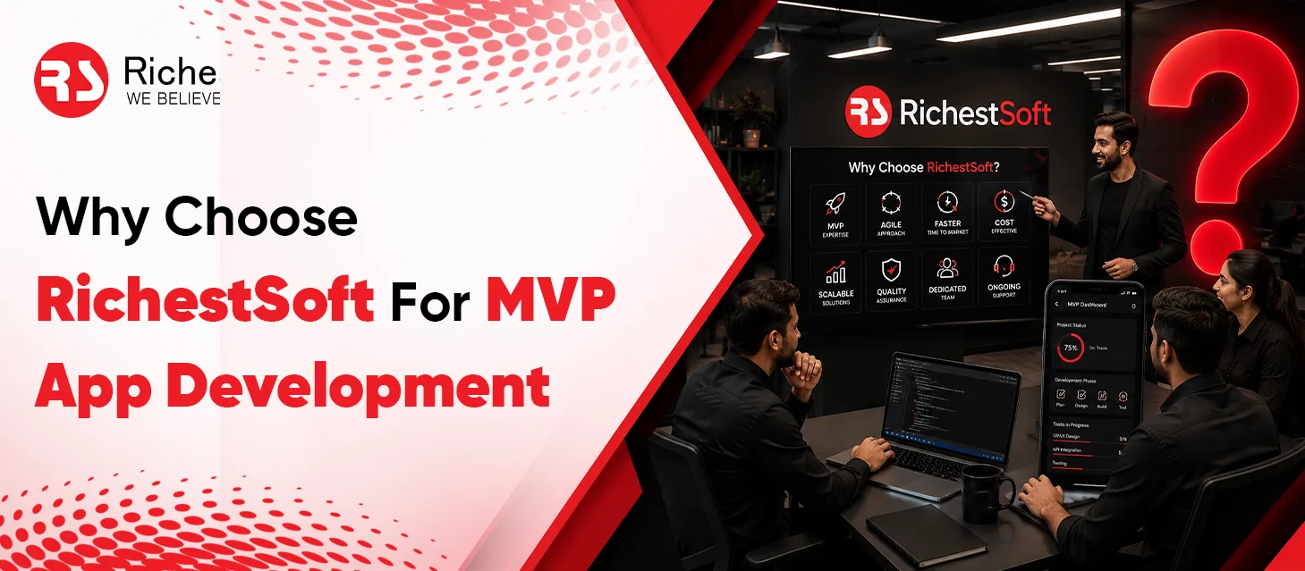 Why Choose RichestSoft For MVP App Development