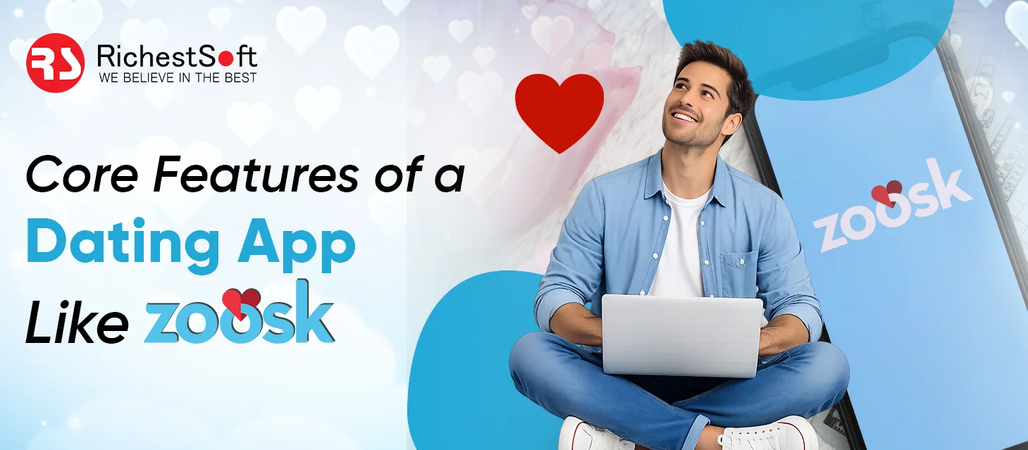 Core Features of a Dating App Like Zoosk