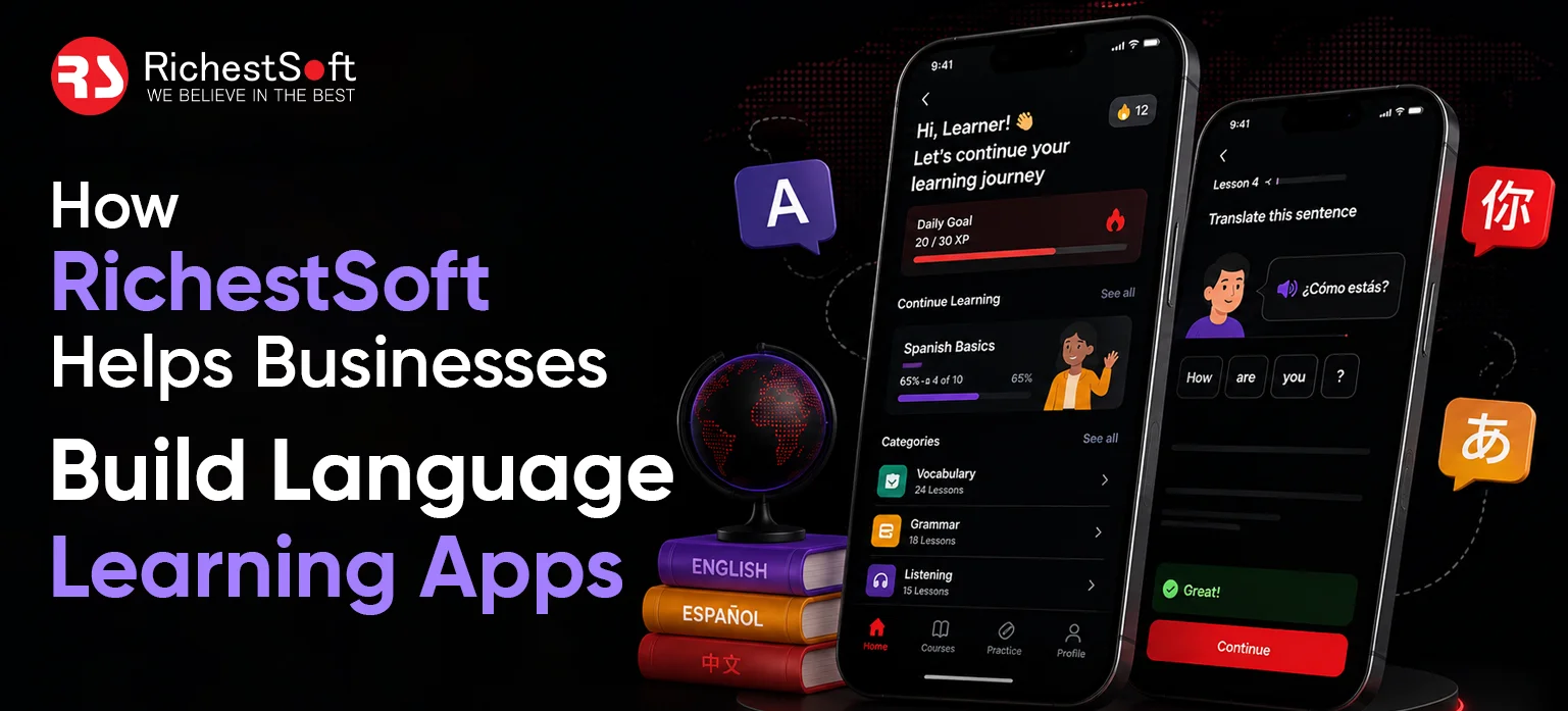 How RichestSoft Helps Businesses Build Language Learning Apps