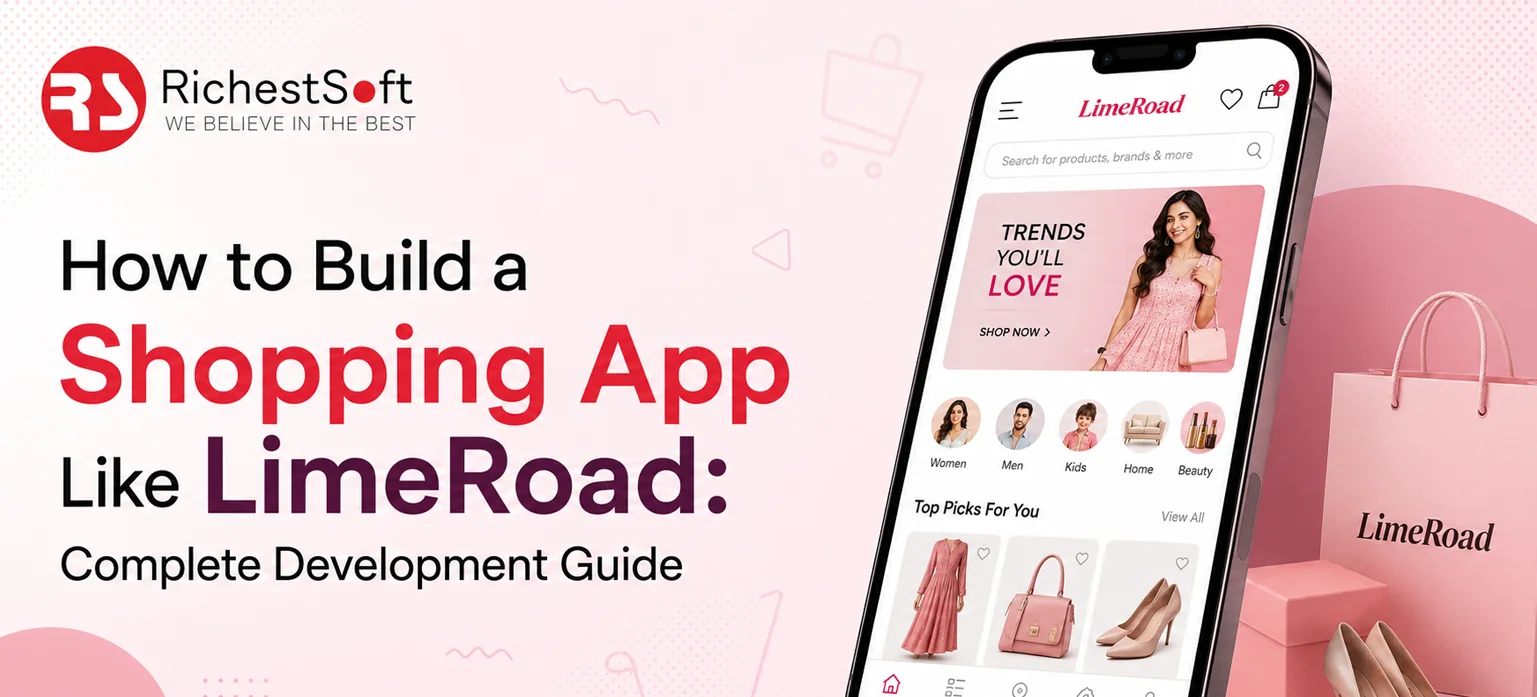 How to Build a Shopping App Like LimeRoad: Complete Development Guide